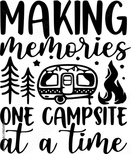 Making Memories One Campsite At A Time Svg,Camping Svg,Hiking,Funny Camping,Adventure,Summer Camp,Happy Camper,Camp Life,Camp Saying,Camping Shirt