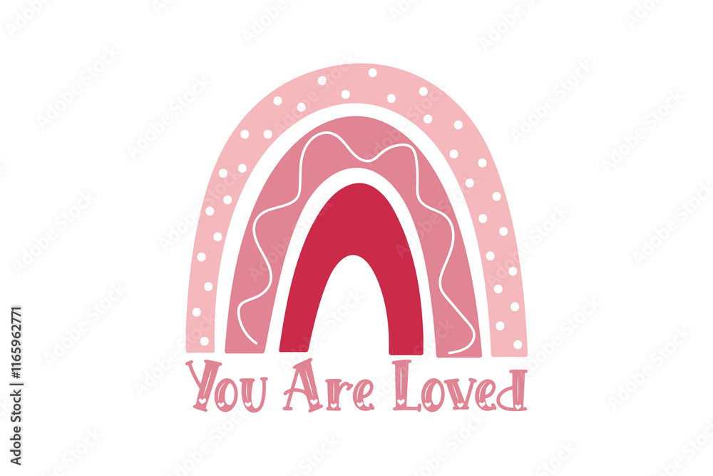You re Loved, Rainbow Valentines Day Sublimation Design You re Loved, Rainbow Valentines Day Sublimation Design