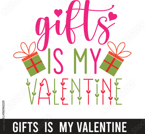 valentine gifts is my valentine SVG design