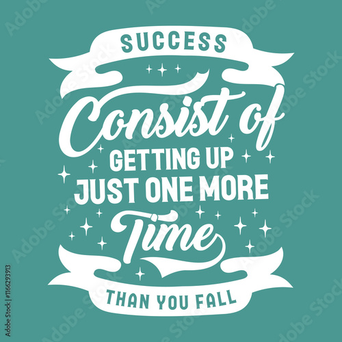 Success consist of getting up .Motivational typography