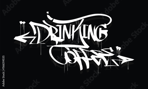 DRINKING COFFEE graffiti tag style design
