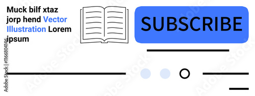 Open book icon, large blue subscribe button with text, sample text block, and simple lines. Ideal for website design, landing pages, subscription forms, online reading, digital content, user