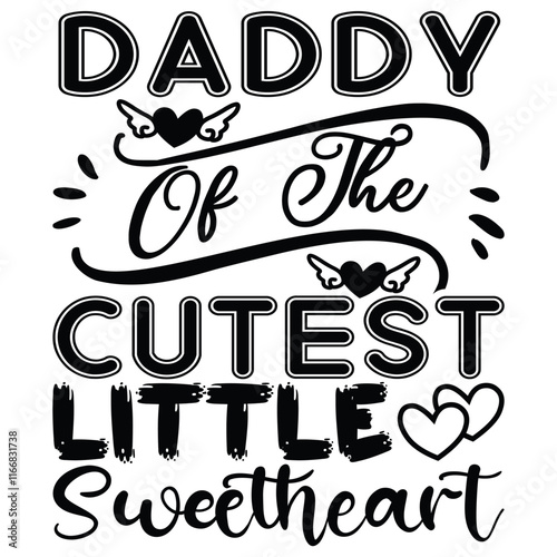 Daddy Of The Cutest Little Sweetheart