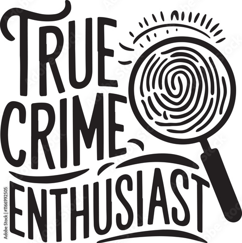 True Crime Enthusiast Vector Illustration Graphic
