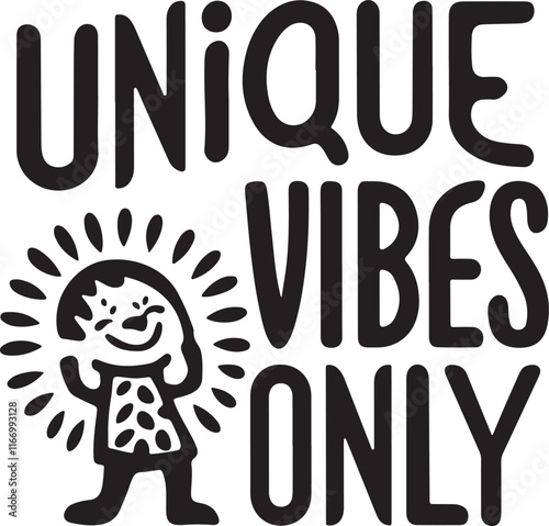 Unique Vibes Only Vector Illustration Graphic