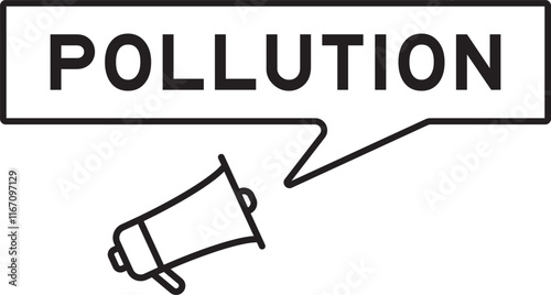 Megaphone icon with speech bubble in word pollution on white background