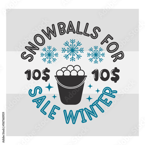 Snowballs For Sale Winter Svg, Snow Day Svg, Snow Svg, Winter Svg, Winter Day, funny winter, Blizzard Svg, Snowflake Png, Holiday Svg, Winter Tshirt, Cut Files