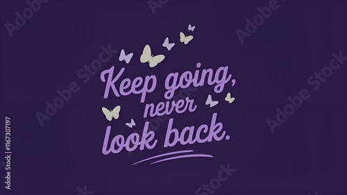 Wallpaper Mural Motivational quote 'Keep Going, Never Look Back' in elegant typography, set on a vibrant purple background adorned with graceful butterflies,  Torontodigital.ca