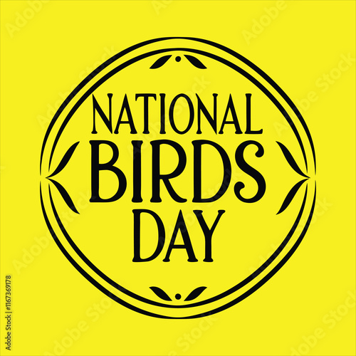 a yellow square with a circle in the middle NATIONAL BIRDS DAY written in black.