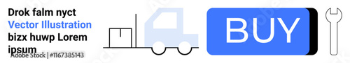 Delivery truck, package, large blue BUY button, and wrench. Ideal for e-commerce, logistics, online shopping, delivery services, maintenance services, retail websites, and repair services. Landing