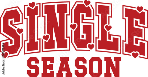 Single Season SVG PNG, Valentines Sublimation Designs, Valentines shirt png, Funny valentine png svg, Anti Valentines Day SVG, Be Mine Svg,anti valentines png, anti valentine svg, funny valentine png,