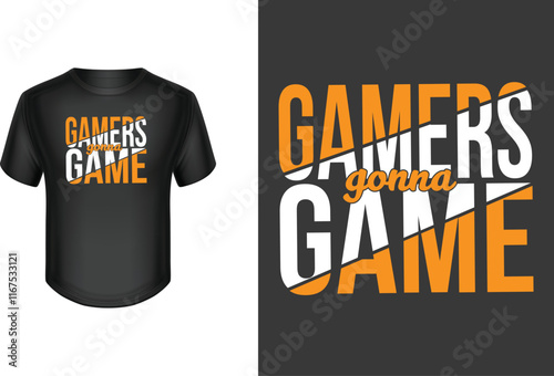 Game gonna game - gaming t-shirt design. photo