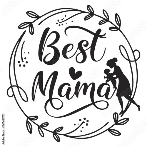 Best Mama: Mother's Day, Mom, Mama, Motherhood, Love, Family, Heart,  Best Mom,  Mothers Day Gift,  Mother,  Family Love,  Mother's Day Card,  Gift For Mom,  Gift Ideas,  Mom Life.