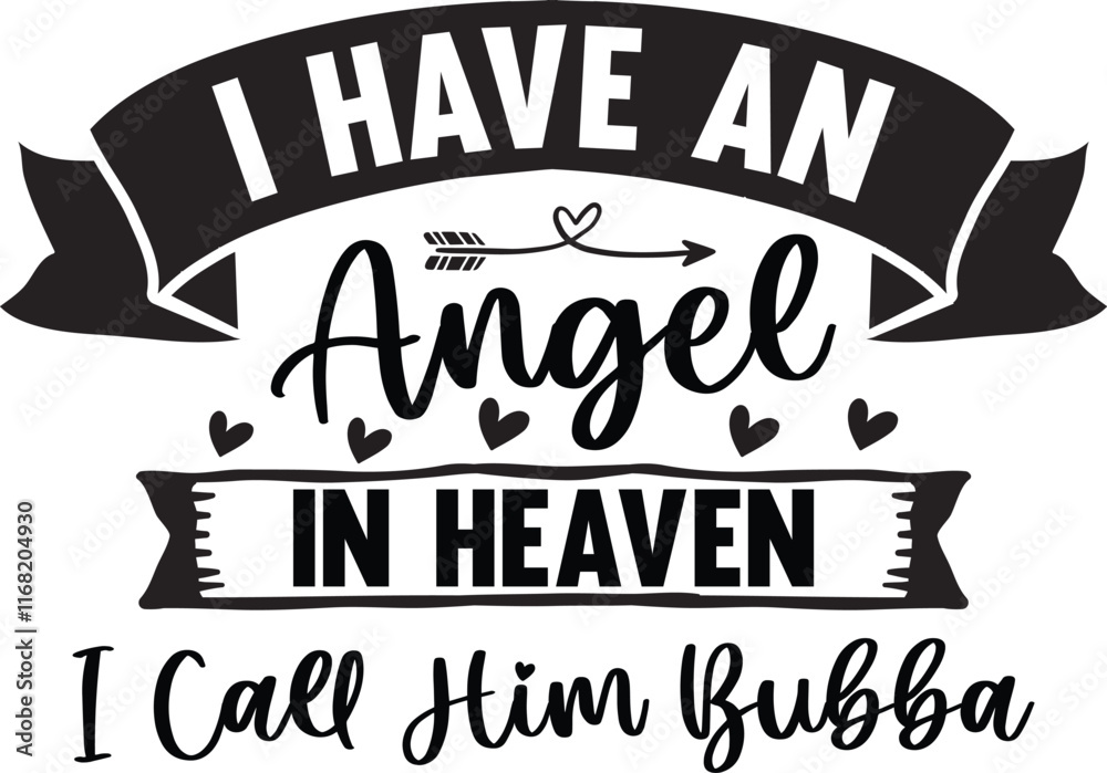 I Have An Angel In Heaven I Call Him Bubba I Have An Angel In Heaven I Call Him Bubba