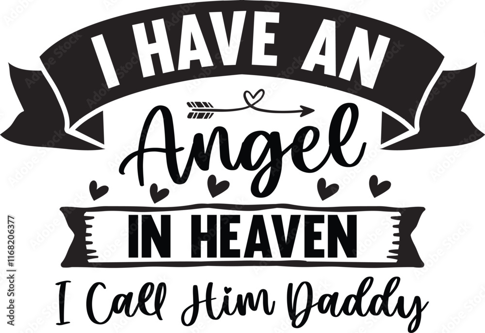 Fototapeta premium I Have An Angel In Heaven I Call Him Daddy