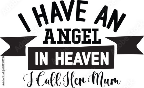 I Have An Angel In Heaven I Call Her Mum