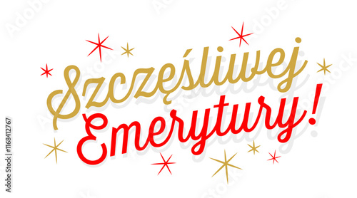 Szczęśliwej emerytury, Happy retirement in Polish