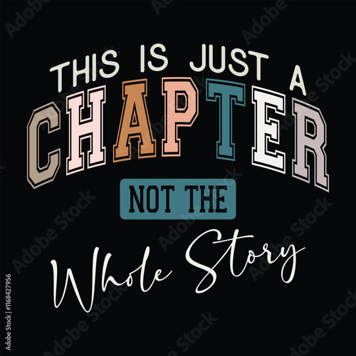 This Is Just A Chapter Not The Whole Story