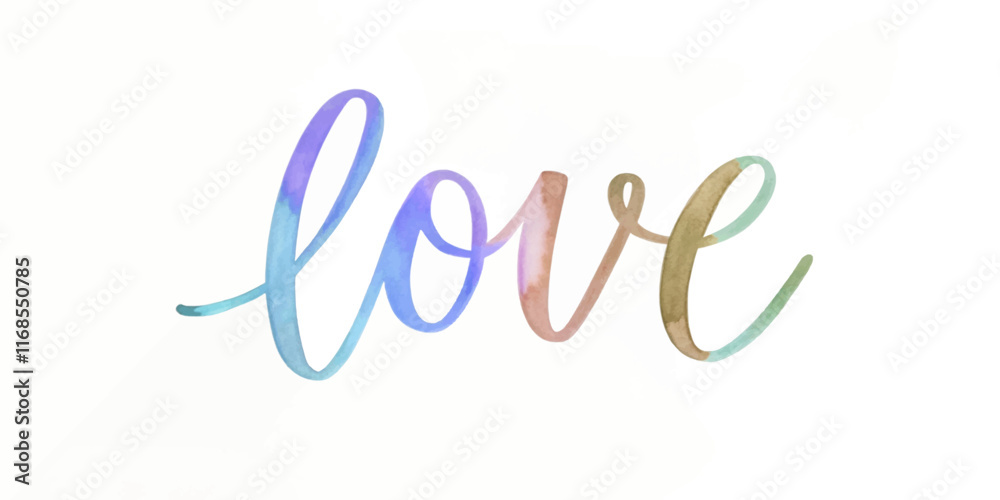 Fototapeta premium Colorful watercolor lettering, artistic love design, creative home decor, romantic wall art, modern typography.