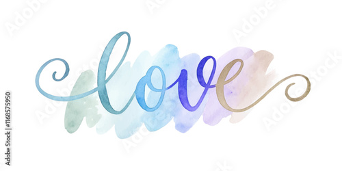 Watercolor love design, soft pastel colors, artistic lettering, romantic theme, decorative wall art.