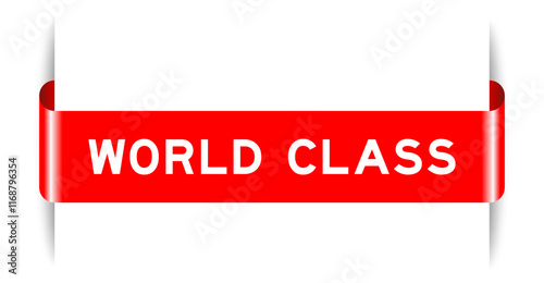 Red color inserted label banner with word world class on white background