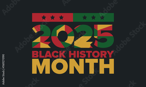 Black History Month 2025. African American History. Celebrated annual. February and October. Poster, card, banner, background. Vector illustration