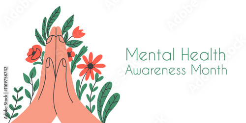 Mental health awareness month background. Vector hand draw illustration. Cupped palms and flowers with leaves in the background