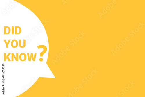 Yellow Speech Bubble with Did You Know Message