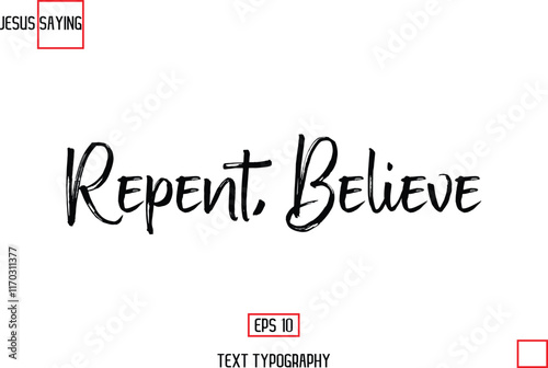 About Jesus Text Saying Typography Cursive Lettering Repent, Believe