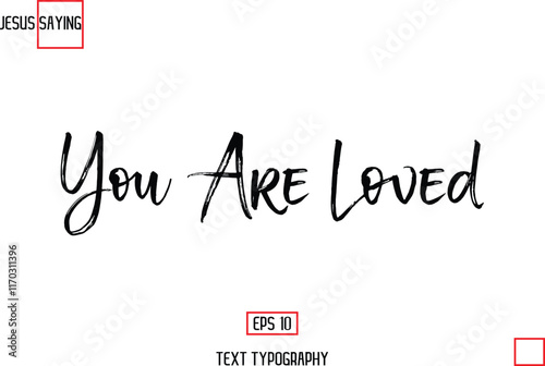 About Jesus Text Saying Typography Cursive Lettering You Are Loved