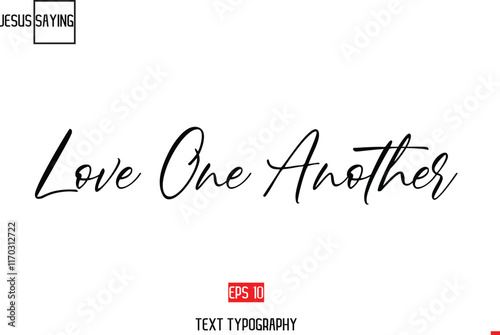 About Jesus Text Saying Typography Cursive Lettering Love One Another