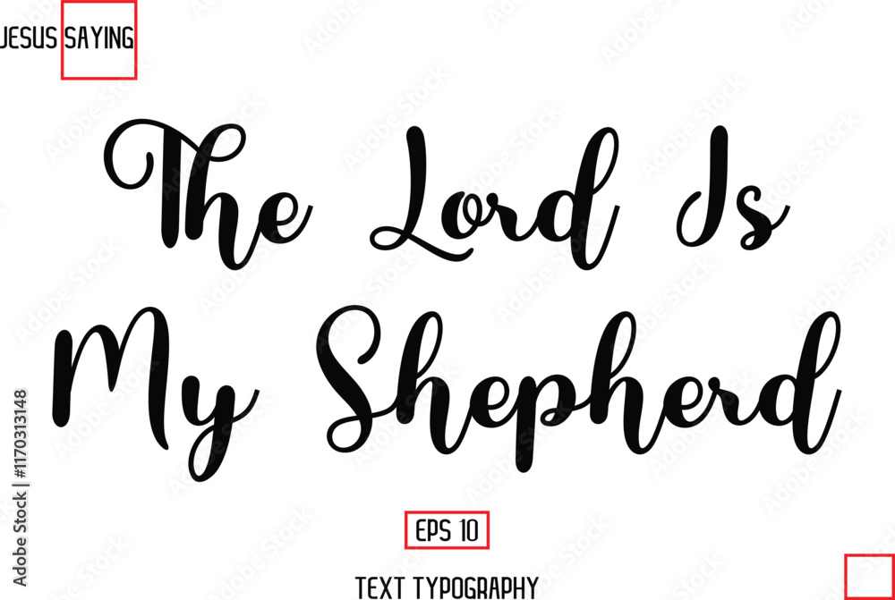 Modern Lettering Typography Text Of Jesus Phrase The Lord Is My Shepherd Modern Lettering Typography Text Of Jesus Phrase The Lord Is My Shepherd