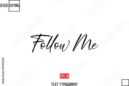 About Jesus Text Saying Typography Cursive Lettering Follow Me