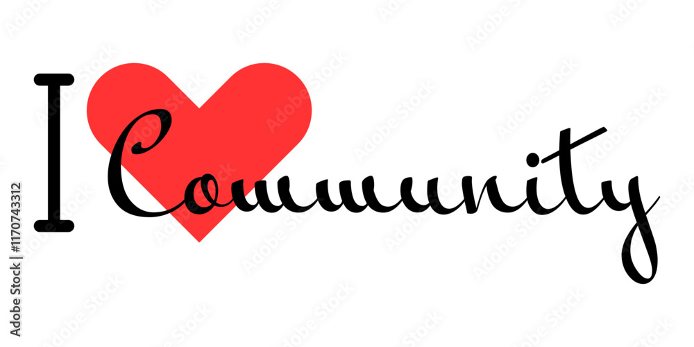 I love Community creative slogan. Hand drawn letters with red heart. Vector illustration, lettering in modern design I love Community creative slogan. Hand drawn letters with red heart. Vector illustration, lettering in modern design