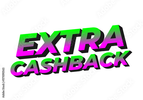 Extra cash back. text effect with extra bold font for social media ads