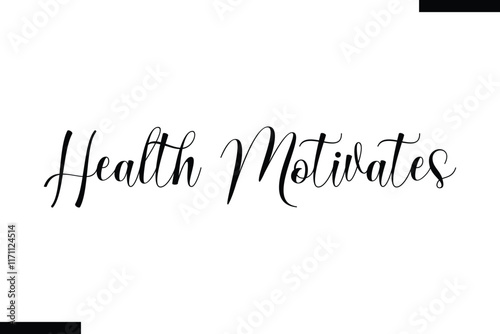Health motivates Health text typography  saying