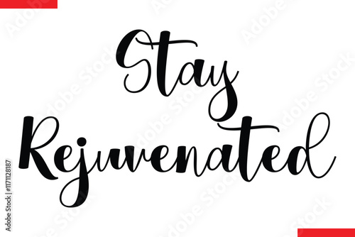 Stay rejuvenated Stay rejuvenated Health text typography  saying
