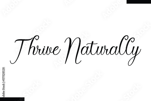 Thrive naturally Thrive naturally Health text typography  saying