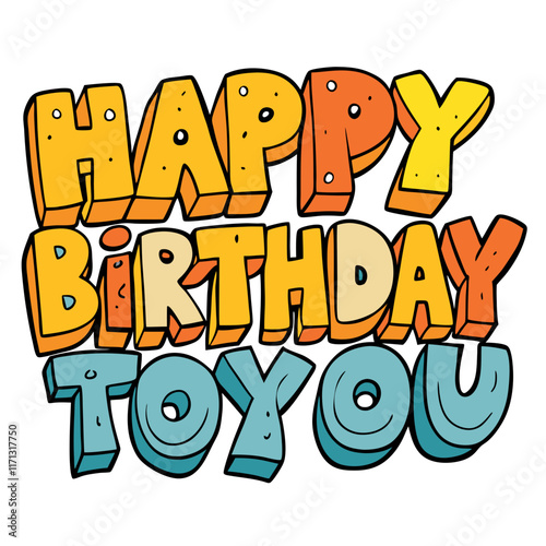 Alphabet letter text " happy birthday to you " 