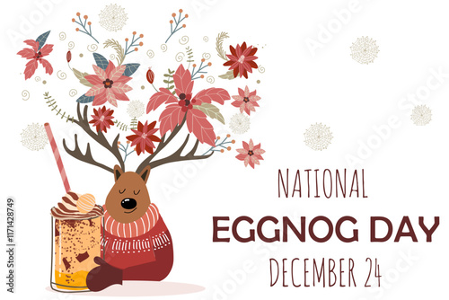 National Eggnog Day. Glass of eggnog with Christmas reindeer in sweater, poinsettia, berries. Vector illustration on white background