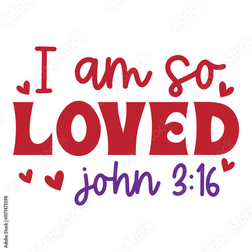 I am so loved john 3:16 SVG Art & Illustration