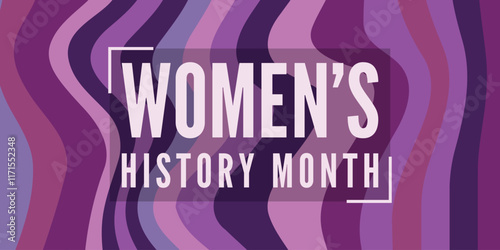 Women's History Month design concept . The annual month that highlights the contributions of women to events in history.
