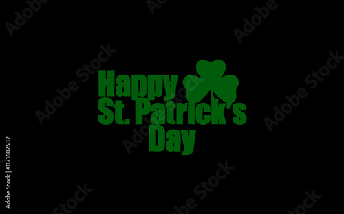 Happy St Patrick's Day typogarphy design and shamrock or clover with green colors isolated on black background, copy space area
