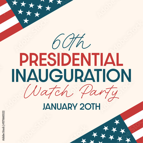 Presidential inauguration watch party invitation. Square vector illustration with american flag, lettering and date. Template for web, print, social media, covers.