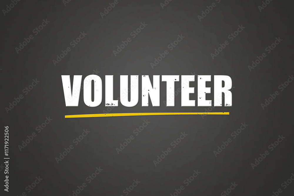 Obraz premium Volunteer. A blackboard with white text. Illustration with grunge text style.