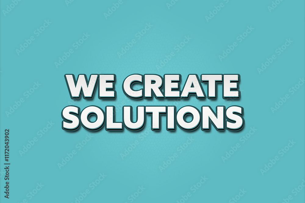 We create Solutions. A Illustration with white text isolated on light green background. We create Solutions. A Illustration with white text isolated on light green background.