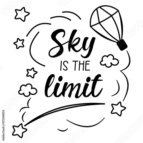 Sky is the limit -- Motivational quote 