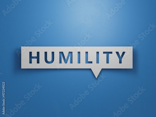 The word humility is written on Speech Bubble.Minimalist Abstract Design With White Cut Out Paper.3D rendering on blue background.