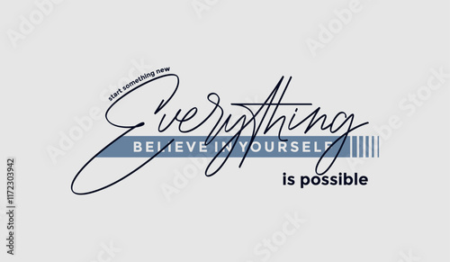 Everything possible, abstract typography motivational quotes modern design slogan. Vector illustration graphics print t shirt, apparel, background, poster, banner, postcard or social media content. photo