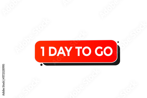 1 day to go, or to go sale countdown vector symbol, clock, time,  background, template, 1 day to go, countdown, sticker, left banner, business, sale, label button
